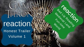 Reaction | Game of Thrones - Honest Trailer & Bad Lip Reading