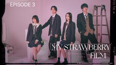🇯🇵I EP 3 My Strawberry Film (2024) English Sub