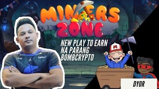 MINERS ZONE - NEW NFT NA PARANG BOMB CRYPTO(TAGALOG INFO)