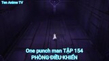 One punch man TẬP 154-PHÒNG ĐIỀU KHIỂN