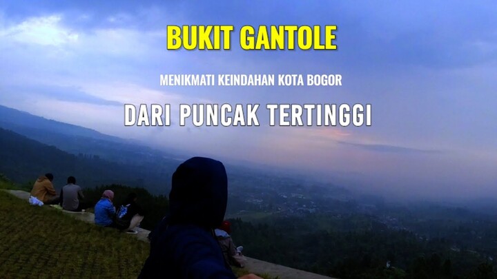 BUKIT GANTOLE PUNCAK BOGOR | WISATA PARALAYANG DI PUNCAK BOGOR YANG VIEWNYA KEREN BANGET