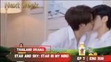 Star and Sky: Star in My Mind Episode 7 Preview English Sub แล้วแต่ดาว Star and Sky : แล้วแต่ดาว