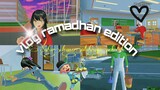 vlog ramadhan edition||SAKURA SCHOOL SIMULATOR