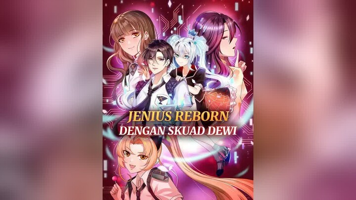 Jenius Reborn dengan Skuad Dewi Full Bahasa Indonesia (DW)