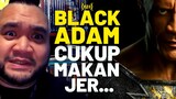 #review BLACK ADAM: Meleret Dan Separuh Masak!!! 😔