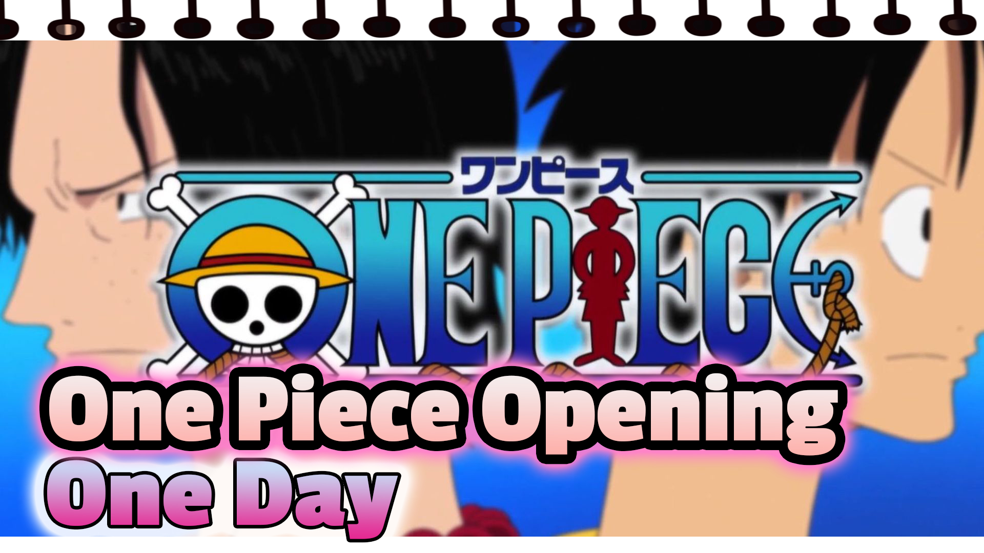 One Piece Opening One Day Bilibili