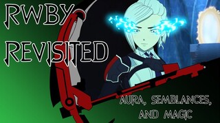 RWBY Revisited: Aura, Semblances, and Magic