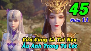 Đấu Phá Thương Khung Phần 11 Tập 45 Thuyết Minh | Cứu Cũng Là Tai Nạn, Ấu Anh Trong Tã Lót