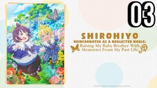 Shirohiyo - Reincarnated as a Neglected Noble Episode 3