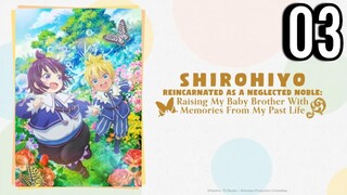 Shirohiyo - Reincarnated as a Neglected Noble Episode 3