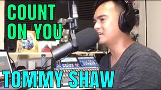 COUNT ON YOU - Tommy Shaw (Cover by Bryan Magsayo - Online Request)