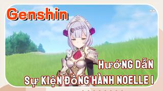 [Genshin, Hướng Dẫn] Sự Kiện Đồng Hành Noelle 1