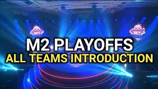 M2 PLAYOFFS ALL TEAMS INTRODUCTION 2021