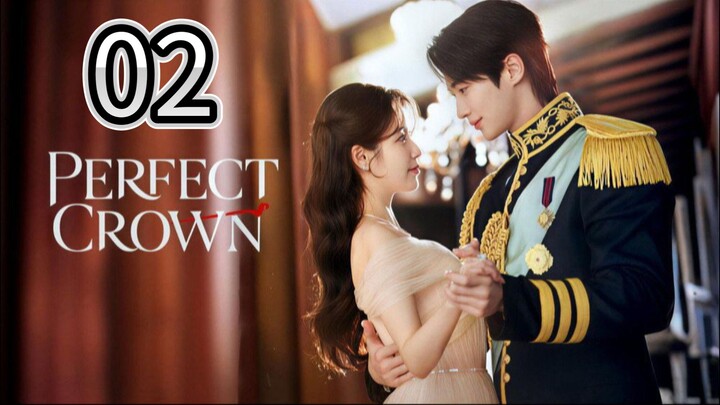 Perfect Crown Full Episode 2 with EngSub