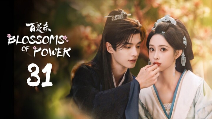 Blossoms of Power | Episode 31 ~ Eng sub