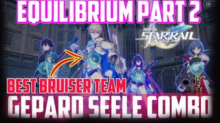 GEPARD SEELE GAMEPLAY - TRIAL OF EQUILIBRIUM PART 2 | HONKAI STAR RAIL