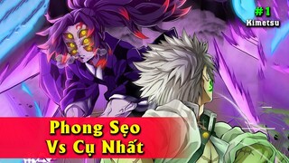 Đại chiến Quỷ Thượng Nhất Kokushibo 【Phần 1】Cụ Nhất Vs Phong Trụ Sanemi