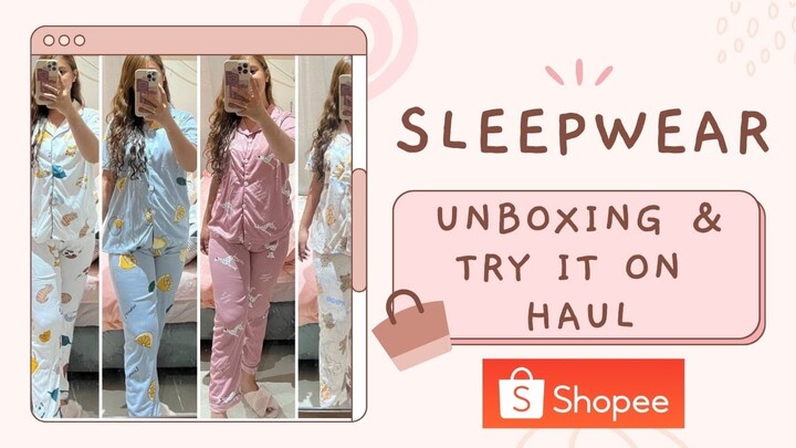 AFFORDABLE SHOPEE HAUL | HIGH QUALITY SLEEPWEAR HAUL 🛍 + try-on ( cotton )