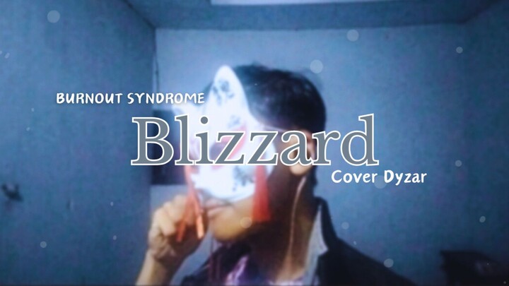 Blizzard - Burnout Syndrome | Cover JapIndo by Dyzar