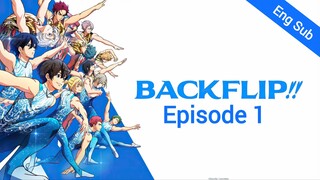 [Eng Sub] Backflip  (bakuten)   Ep 1