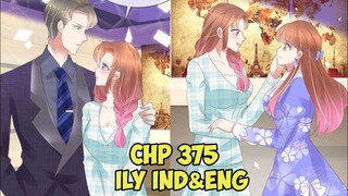 Aku Tidak Mau Bertunangan Dengannya ( I don't want to be engaged to her) ILY Chp 375 Sub Eng & Indo