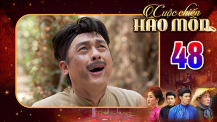 CUỘC CHIẾN HÀO MÔN Tập 48 | Phim bộ cổ trang Việt Nam hay mới nhất 2025 | Phim Việt Nam THVL