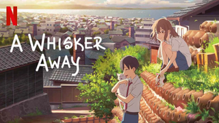 Nakitai Watashi wa Neko wo Kaburu [A Whisker Away]