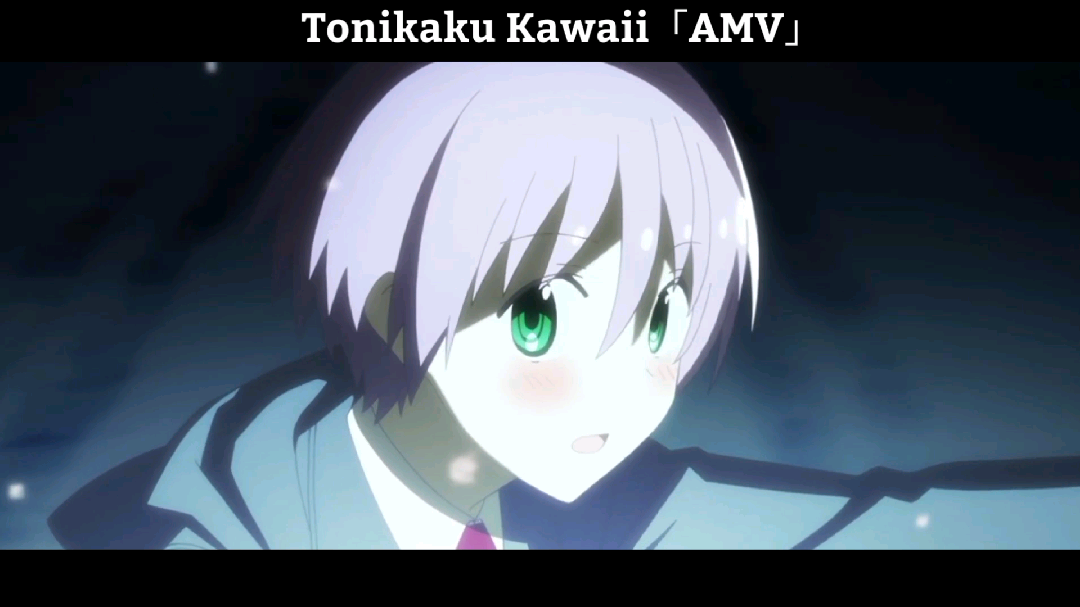Tonikaku Kawaii「AMV」- Make Me Move - BiliBili