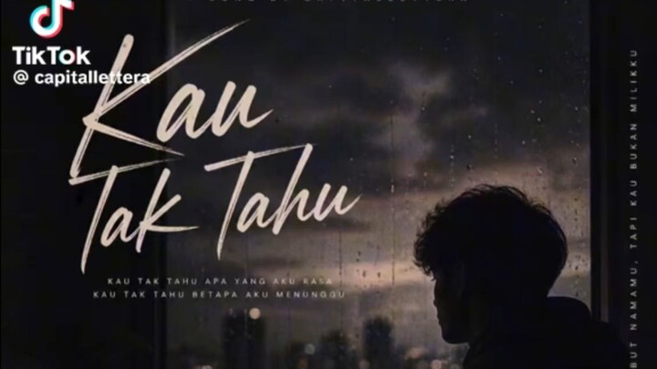Kau tak tahu