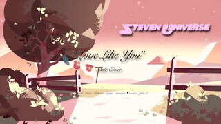 STEVEN UNIVERSE - Love Like You | COVER by JOHN G.