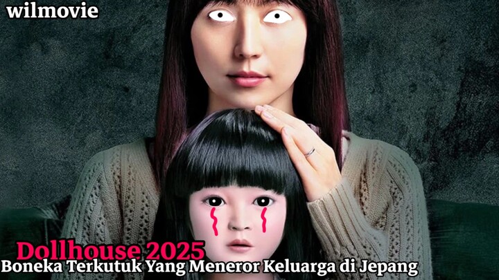 Film Dollhouse 2025|Boneka Terkutuk Yang Meneror Keluarga Di Jepang|