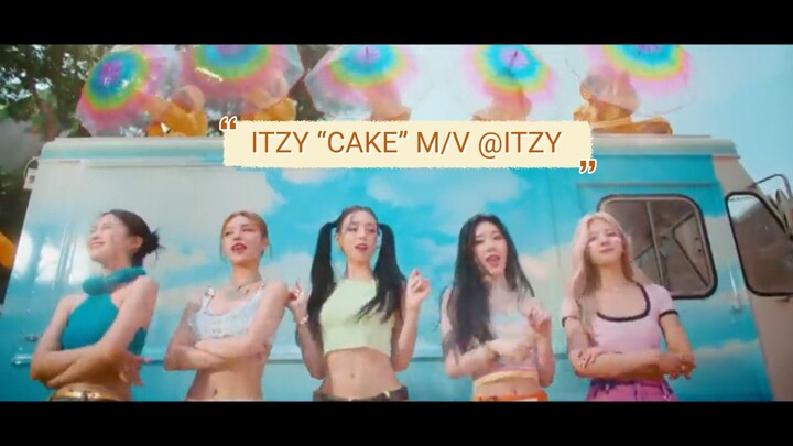 ITZY “CAKE” M/V @ITZY