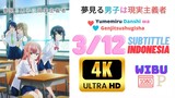 [4K] Yumemiru Danshi wa Genjitsushugisha E3