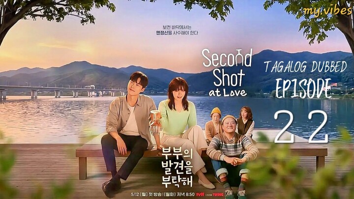 22 [Tagalog] Second Shot at Love