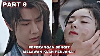 PEPERANGAN SENGIT MELAWAN KLAN PENJAHAT - ALUR CERITA LEGEND OF FEI PART 9