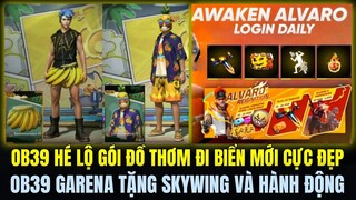 OB39 GARENA TẶNG FREE SKIN SKYWING MỚI VÀ HÀNH ĐỘNG, HÉ LỘ GÓI ĐỒ TJƠM ĐI BIỂN MỚI CỰC ĐẸP OB39