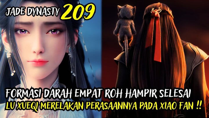 LU XUEQI MERELAKAN PERASAANNYA PADA XIAO FAN ! - JADE DYNASTY CHAPTER 209