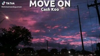 MOVE ON BY CASH KOO SONG LYRICS