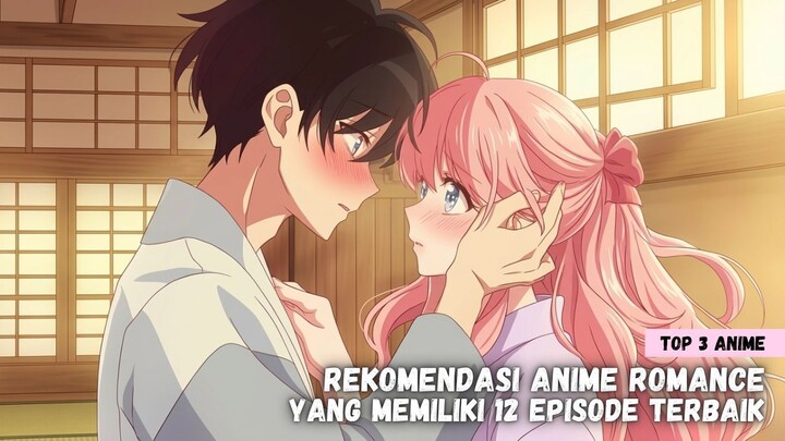 Rekomendasi anime romance yang memiliki 12 episode terbaik
