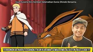 Terbongkar Naruto Bangkitkan Kurama Semula Melalui Ten Tails Code??