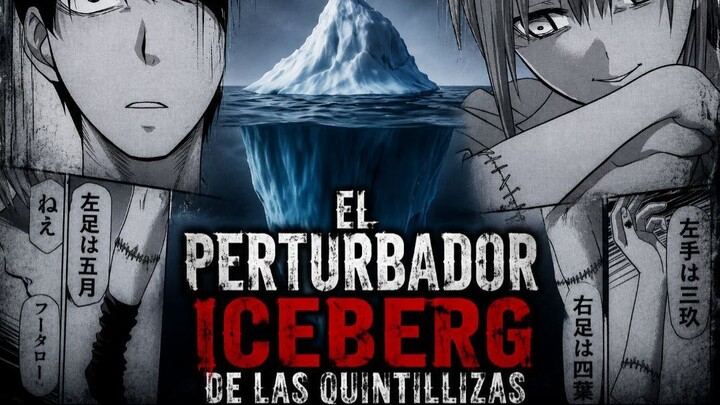 El perturbador iceberg de las Quintillizas
