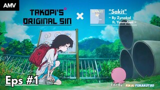 「AMV」 Takopi's Original Sin Episode 1 × Sakit - Zynakal ft. Yonnyboii