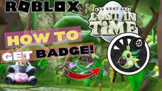 HOW TO GET TROPICAL BIRD EGG BADGE IN EGG HUNT 2022: LOST IN TIME! | ROBLOX