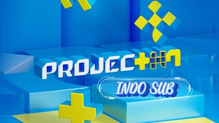 [INDO SUB] PROJECT 7 Ep 11