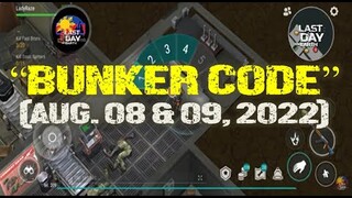 "BUNKER CODE AUGUST 08 & 09, 2022" - Last Day On Earth: Survival