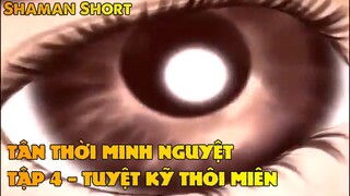 TÂN THỜI MINH NGUYỆT TẬP 4 - TUYỆT KỸ THÔI MIÊN