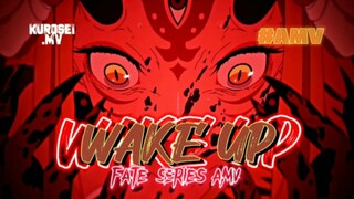 WAKE UP | AMV/GMV | Fate Series