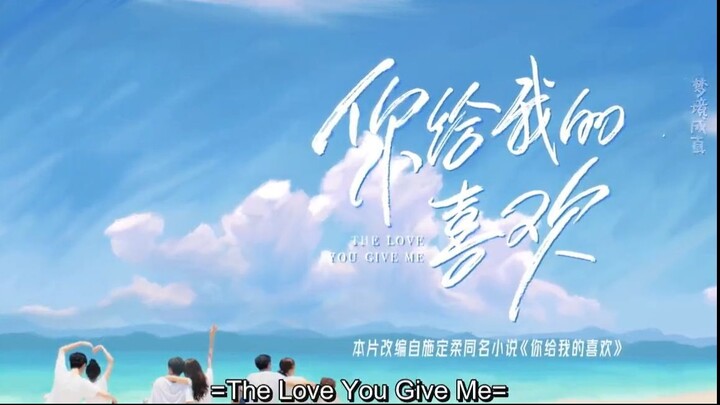 The Love That You Give Me ...... Episode 6