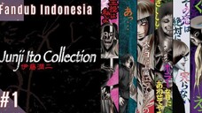 【 FANDUB INDONESIA 】Sebaiknya Jangan Gegabah - Junji Itou Collection