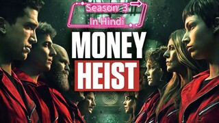 Money Heist Season 3 Complite in Hindi